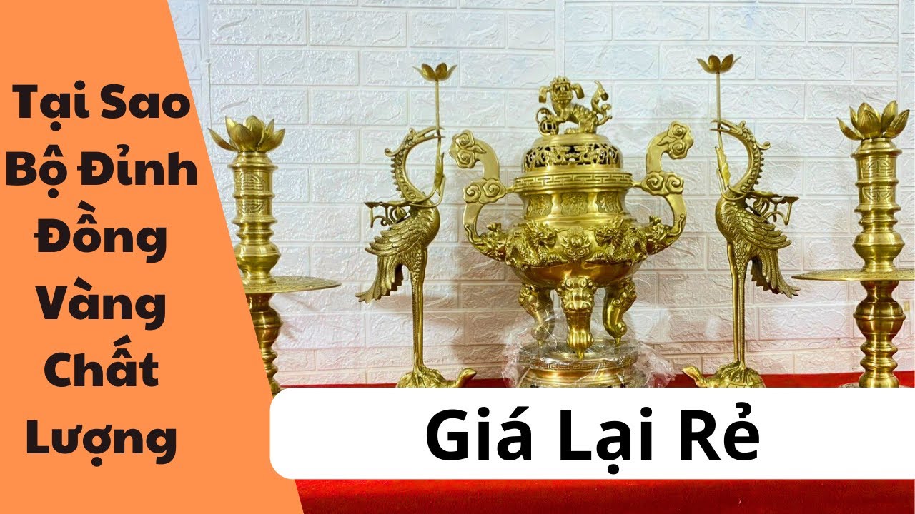 Tại sao giá bộ đỉnh đồng vàng chất lượng giá lại rẻ