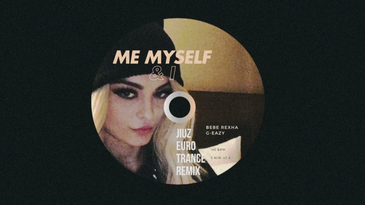 G-Easy x Bebe Rexha - Me, Myself & I (JIUZ remix)