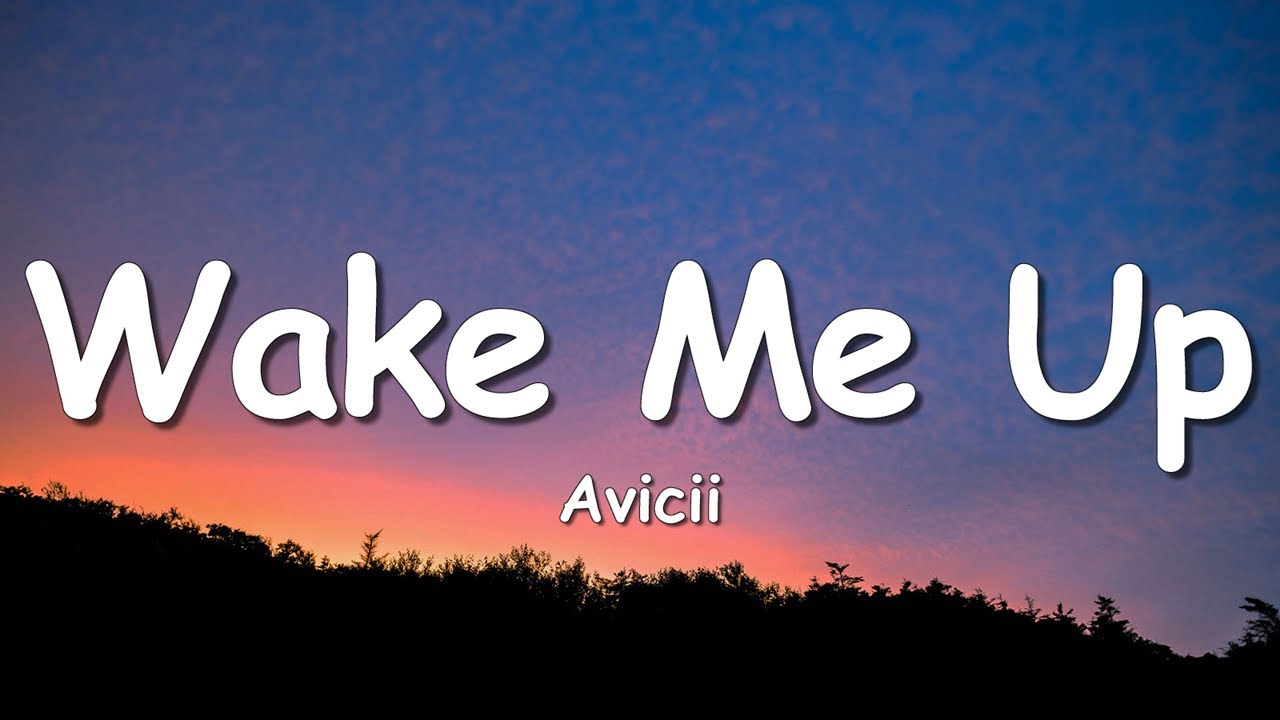 Avicii - Wake Me Up (Lyrics)