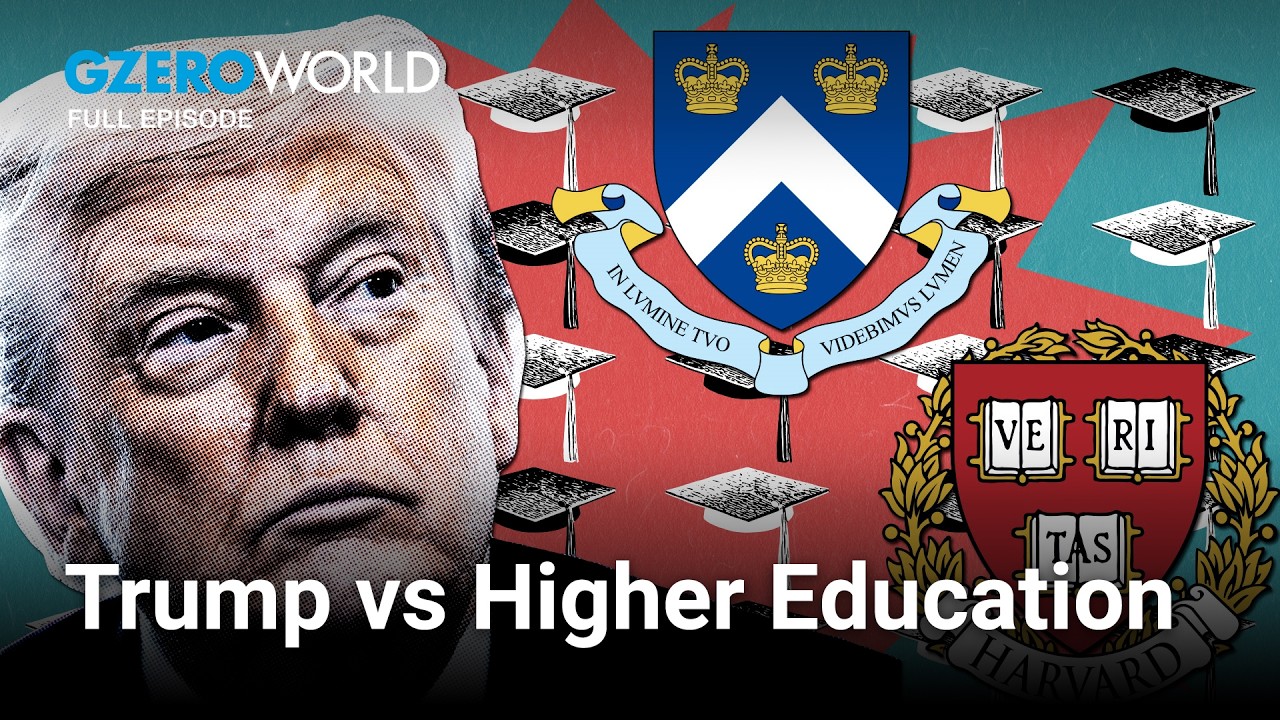 As Trump pressures universities, what's really at stake? | GZERO World with Ian Bremmer