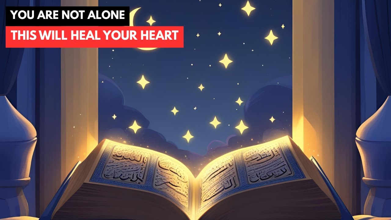 Islamic Stories to Help You Sleep, Heal Your Heart & Find Peace in Loneliness