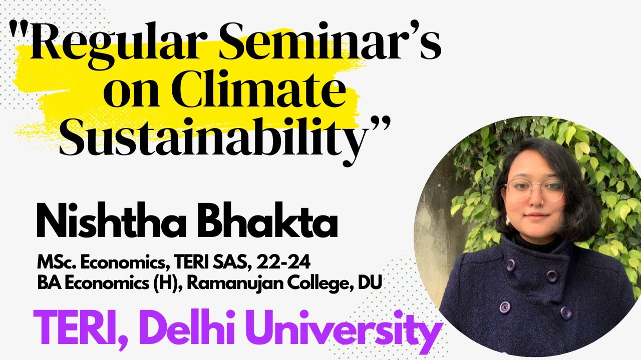 Nishtha Bhakta | TERI SAS MSc Economics | BA Economics, Ramanujan College, DU | Energy Economics
