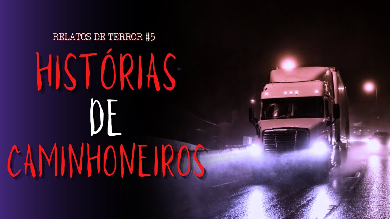 CUIDADO! Histórias assustadoras de Caminhoneiros | Relatos de Terror REAIS Vol. V (reddit)