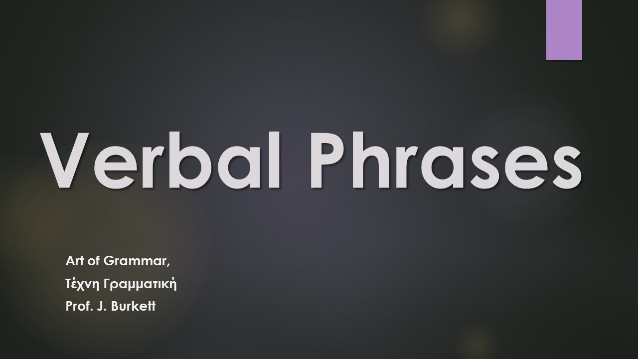 Verbal Phrases