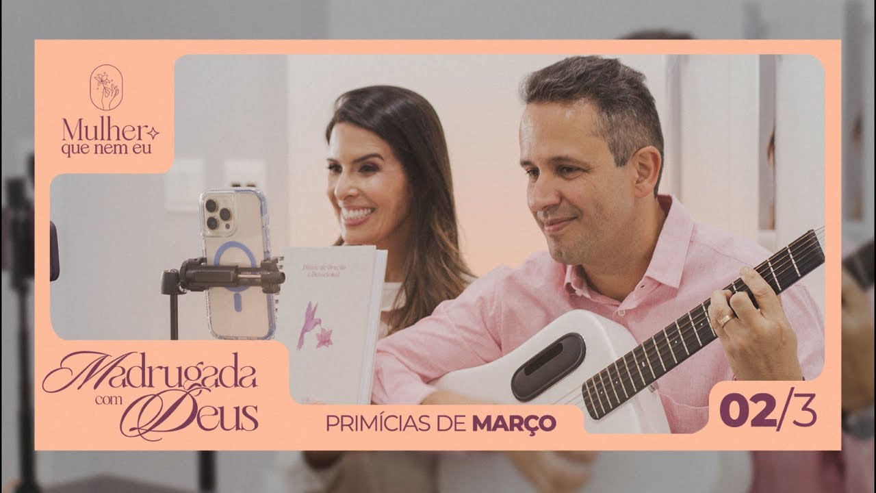 Madrugada de Oração e Jejum. Primícias de Março.