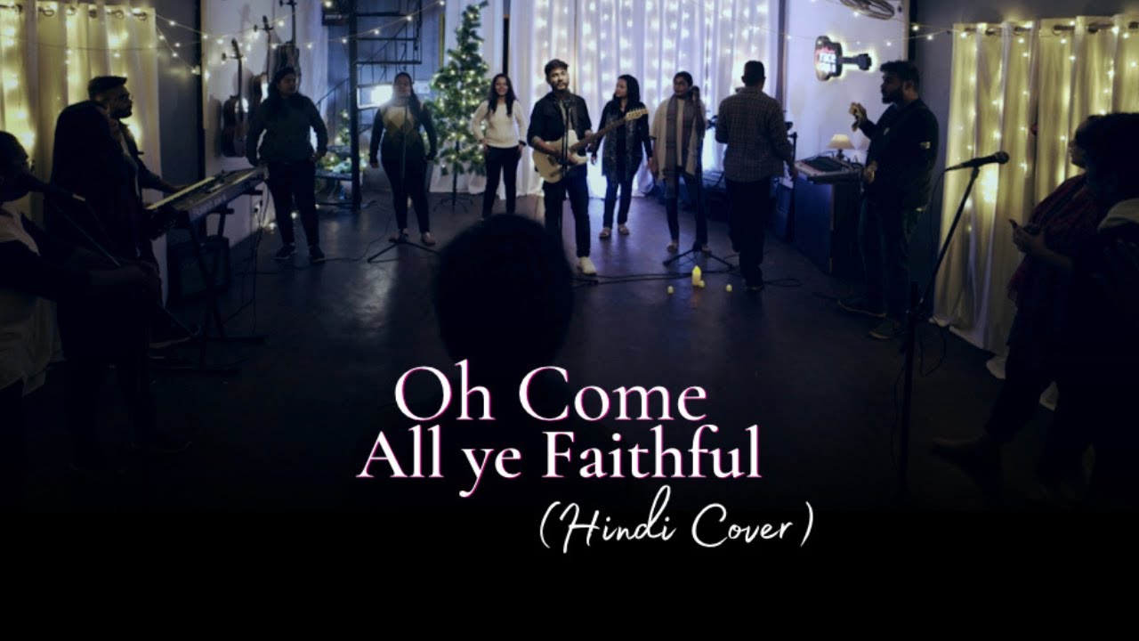 O Come All Ye Faithfull || Hindi Cover || Christmas Song