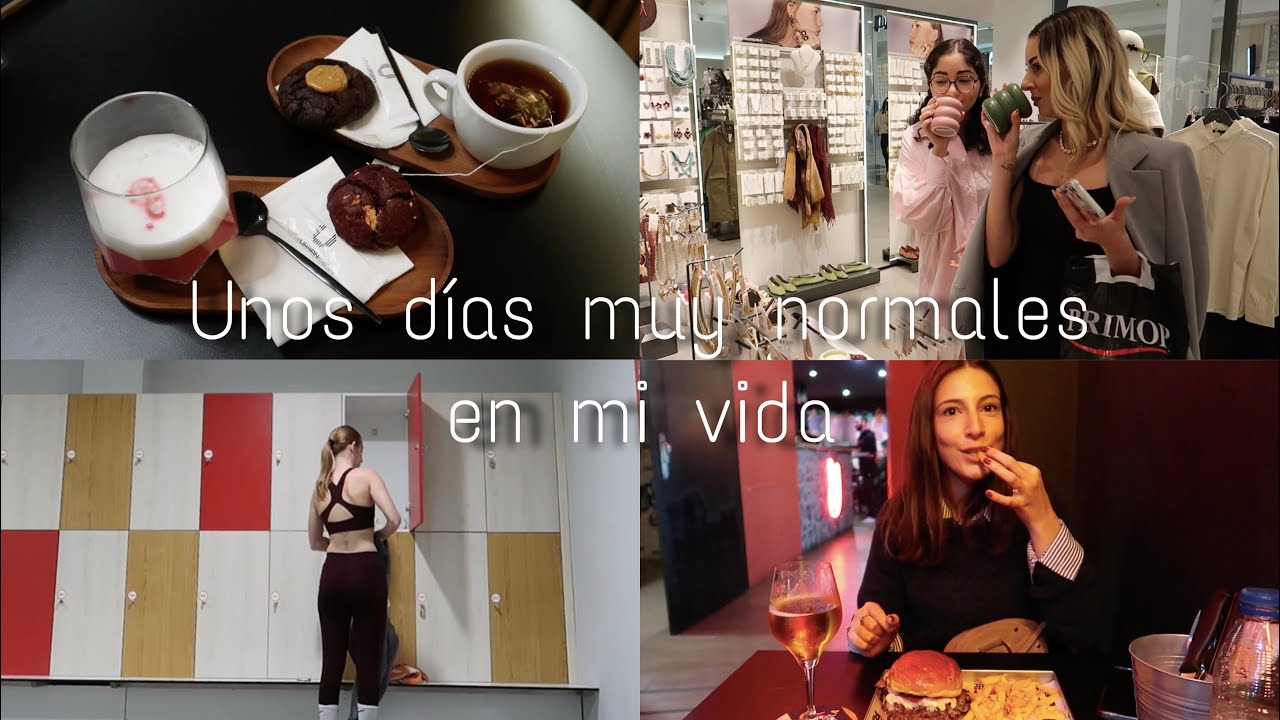 Unos días muy NORMALES (y sin filtros) en mi vida