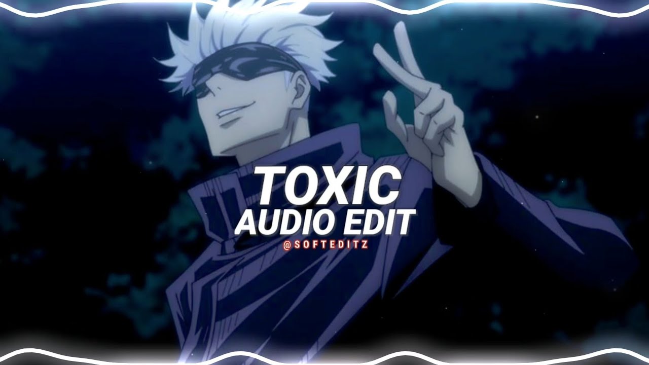 toxic - Britney Spears [edit audio]