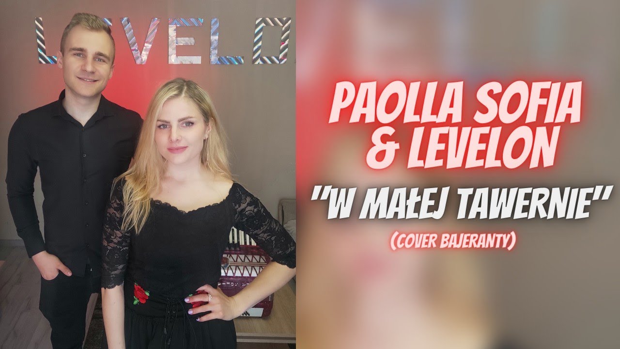 Paolla Sofia & Levelon -- W małej tawernie (cover Bajeranty)
