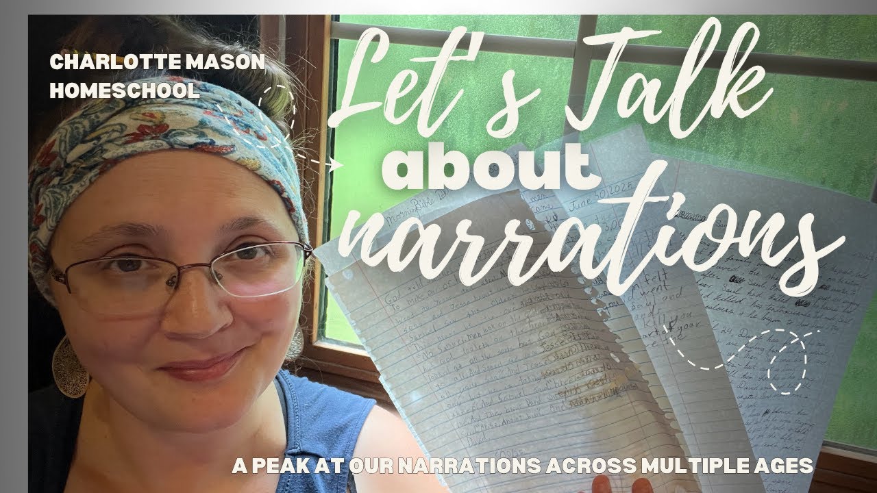 What Do Narrations Look Like | Charlotte Mason Homeschool | Oral & Written Narration Examples