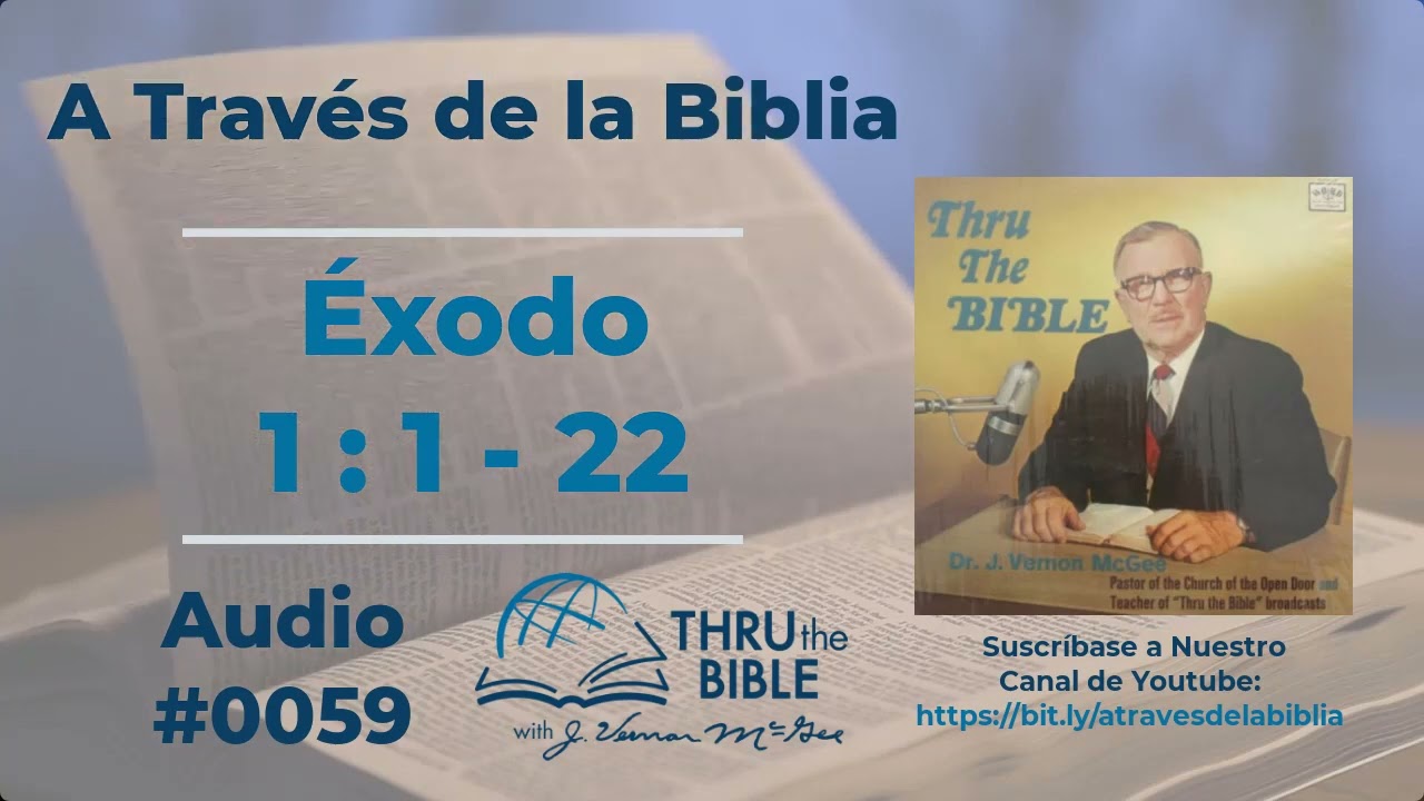 Éxodo 1:1 - 22  Dr J Vernon McGee  #0059 #atravesdelabiblia