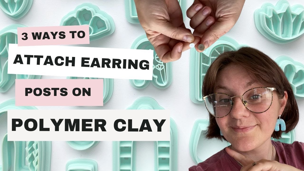 Top 3 Ways to Attach Earring Posts to Polymer Clay Earrings
