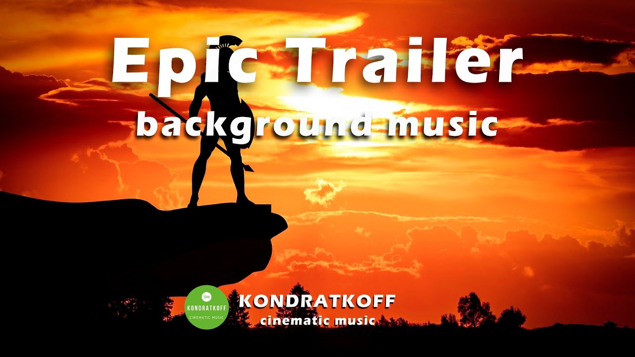 Epic Heroic Trailer by Kondratkoff