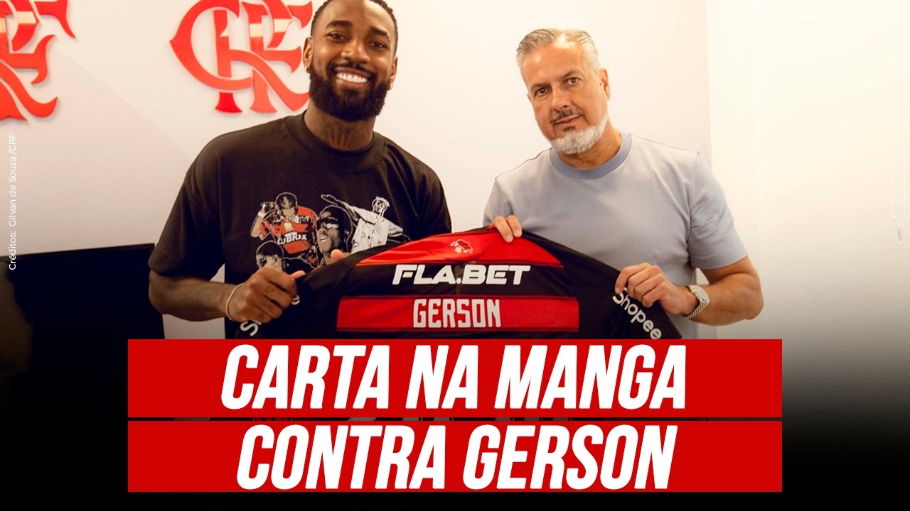FLAMENGO APRESENTA DOCUMENTO ASSINADO POR GERSON PARA GANHAR PROCESSO DE R$ 42 MILHÕES DO MEIA