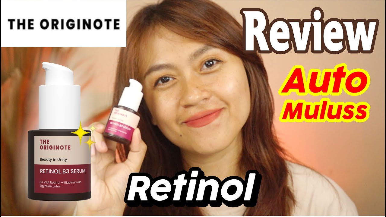 Review THE ORIGINOTE Retinol B3 Serum | Risa Florendo