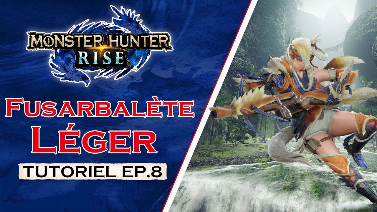 GUIDE DEBUTANT FUSARBALETE LEGER ► Monster Hunter Rise