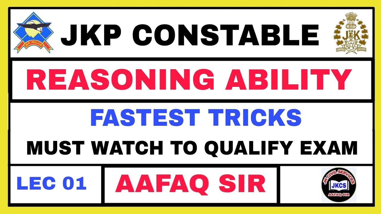 JKP CONSTABLE (LEC 01) REASONING - FASTEST TRICKS by AAFAQ SIR. CRACK JK POLICE  CONSTABLE EXAM