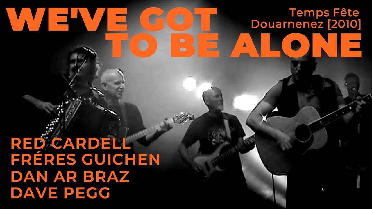 RED CARDELL & AMIS  'We've Got To Be Alone' (2010)