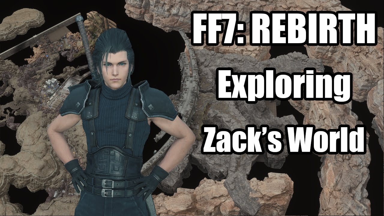 FFVII Rebirth - Exploring Zack's World