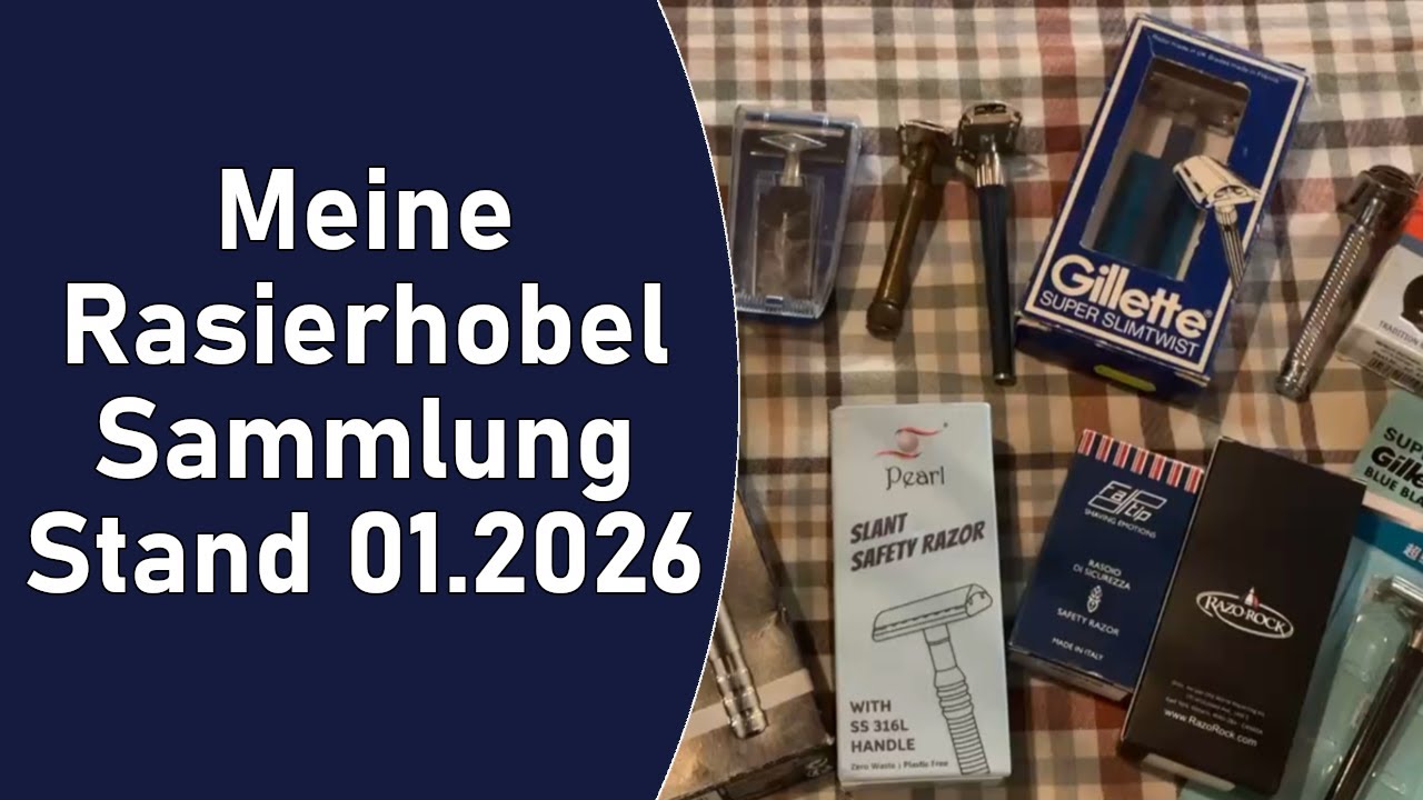 Über 100 Jahre Rasur-Geschichte: Meine Rasierhobel-Sammlung (Stand 2026)