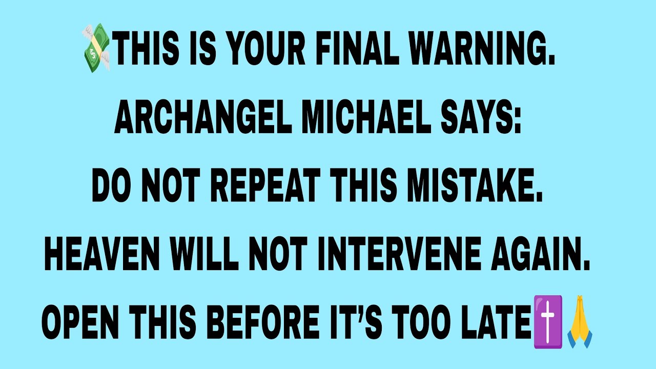 💸THIS IS YOUR FINAL WARNING ARCHANGEL MICHAEL SAYS Do NOT REPORT THIS MISTAKE HEAVEN WILL NOT 🙏✝️
