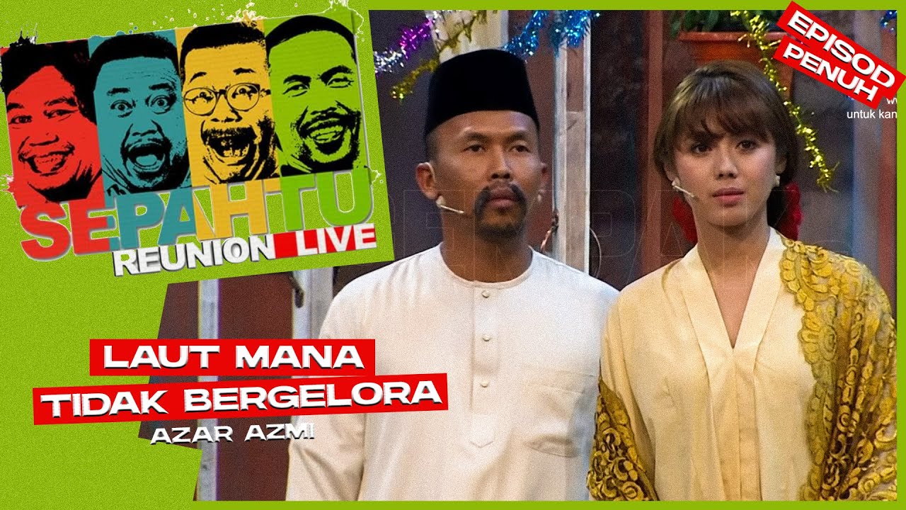 [EPISOD PENUH] Sepahtu Reunion Live 2019 - Laut Mana Tidak Bergelora ft Azar Azmi