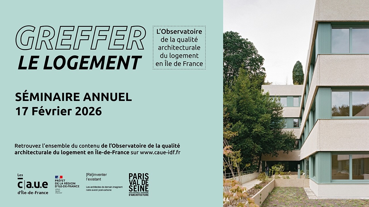 Greffer le logement - Séminaire de l'Observatoire de la qualité architecturale du logement