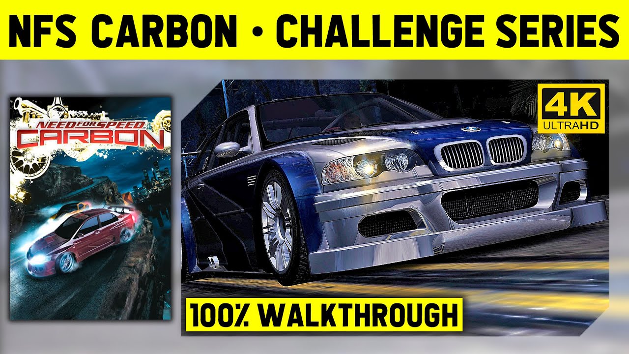 NEED FOR SPEED CARBON REDUX 4K - COMPLETE CHALLENGE SERIES - ALL RACES
