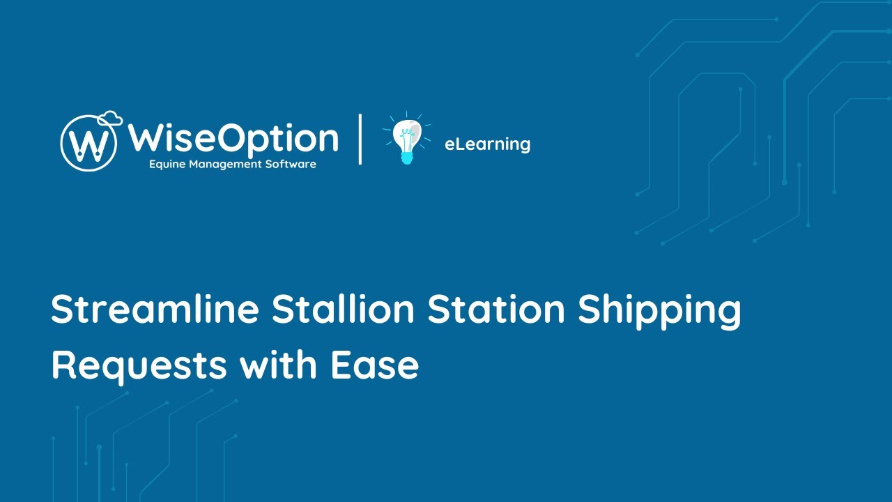 eLearning: Stallion Management - Shipping Request Board