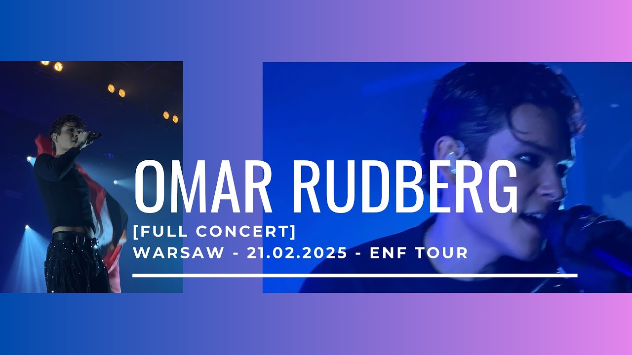 Omar Rudberg - Full Concert - Warsaw, Poland 🇵🇱 - 21.02.2025 - ENF tour