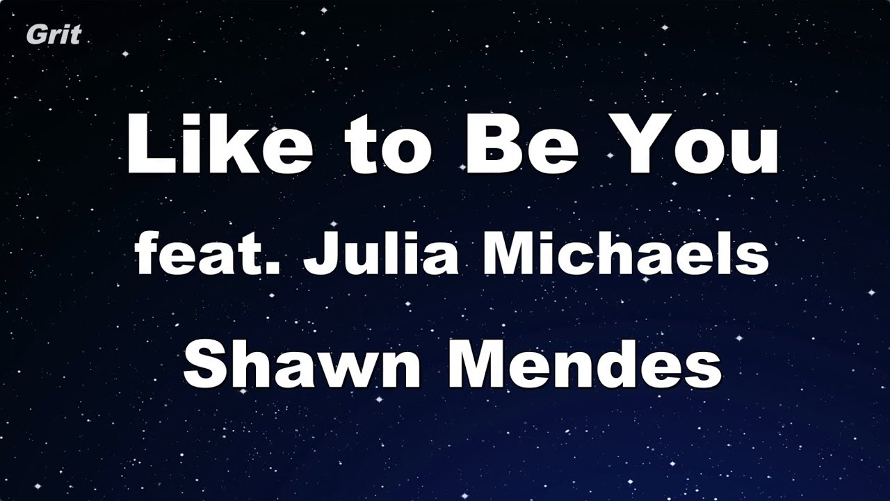 Like to Be You (feat. Julia Michaels) - Shawn Mendes Karaoke 【No Guide Melody】 Instrumental