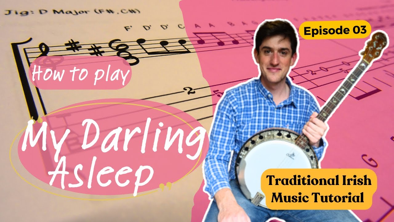 Learn My Darling Asleep - Irish Music Tutorial by James Finnegan