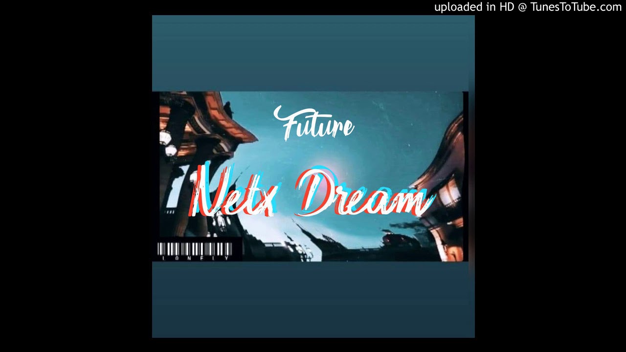 Future - Dreaming