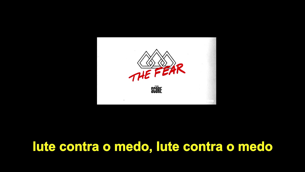 The score - The fear [Legendado - Tradução]