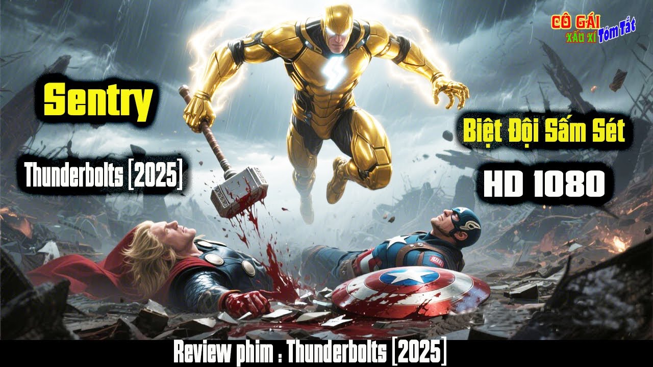 Phim chiếu RẠP..Sentry_ Kẻ toàn năng có sức mạnh hơn cả Thần Thánh.Review Phim Thunderbolts [2025]