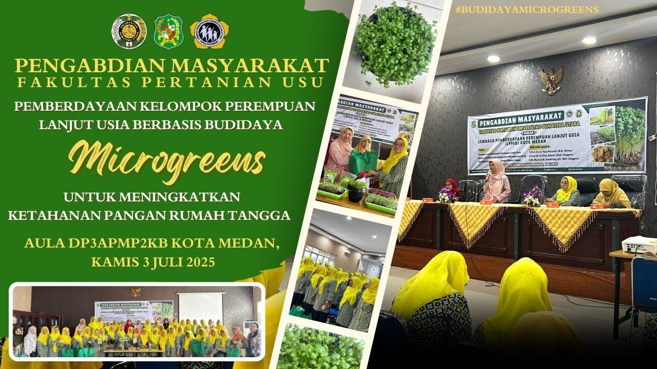 PEMBERDAYAAN KELOMPOK PEREMPUAN LANJUT USIA BERBASIS BUDIDAYA MICROGREENS OLEH TIM PENGABDIAN FP USU