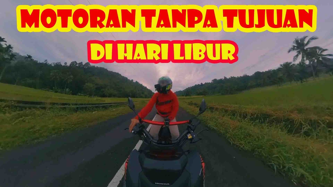 Saya Naik Motor Tanpa Tujuan di Hari Libur… dan Ternyata Ini yang Saya Rasakan