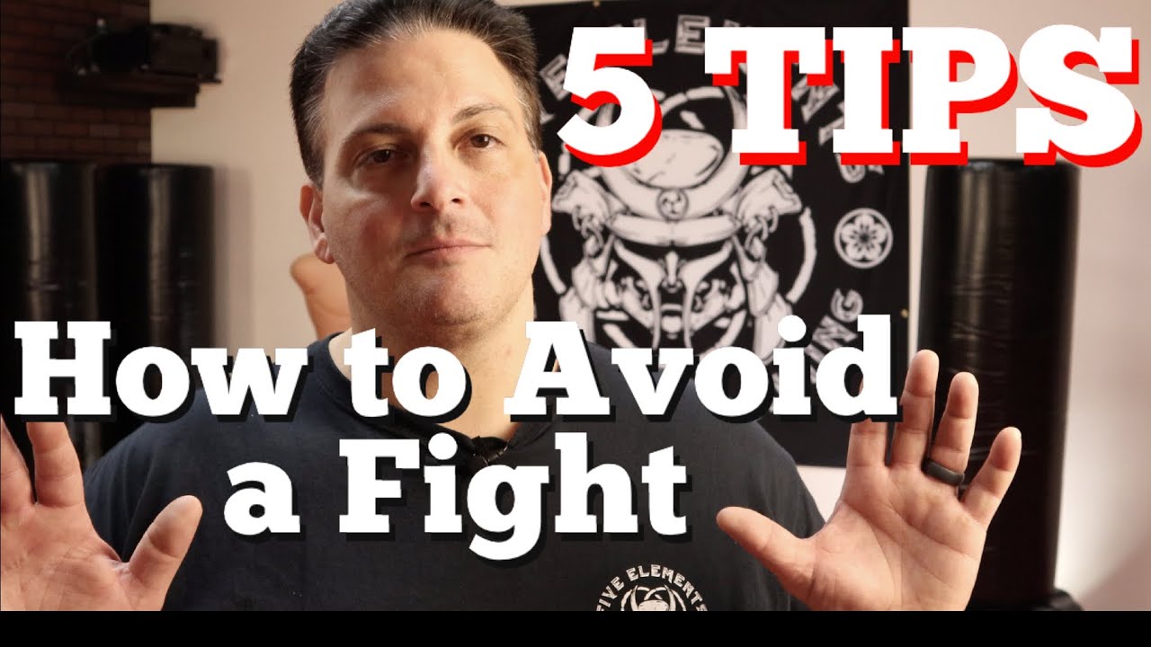 5 TIPS - HOW TO AVOID A FIGHT