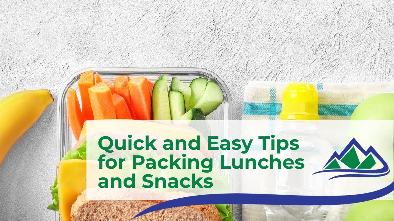 Quick and Easy Tips for Packing Lunches & Snacks | Cooking Class | Stilly Valley Health Connections