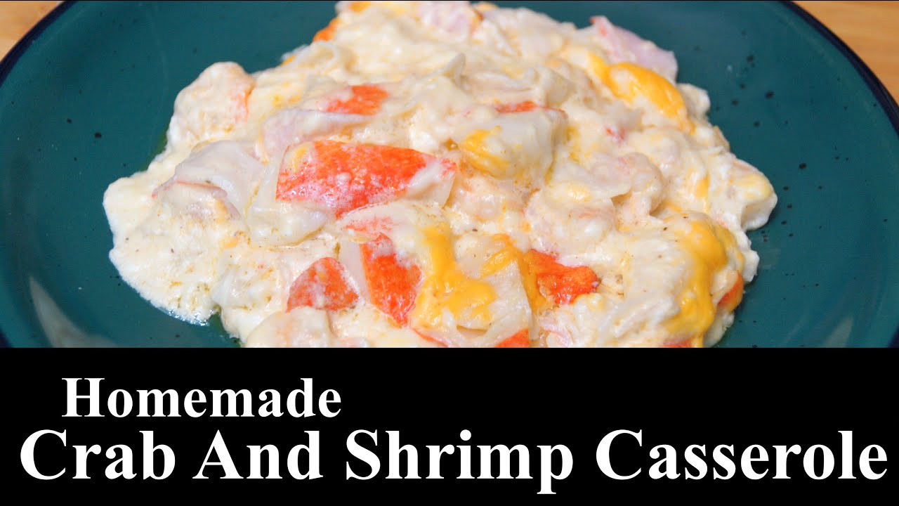 Crab And Shrimp Casserole | Quick And Easy Meal | Easy Recipe | The Southern Mountain Kitchen