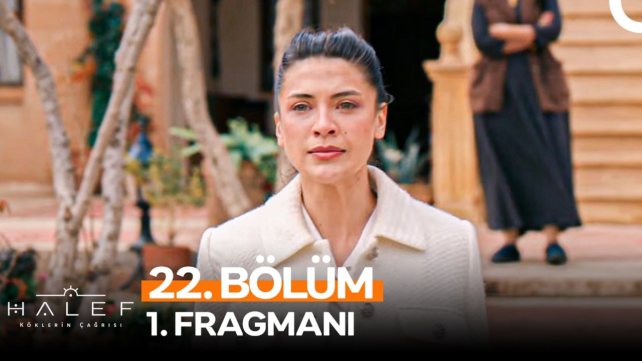 Halef: Köklerin Çağrısı 22. Bölüm 1. Fragmanı | 