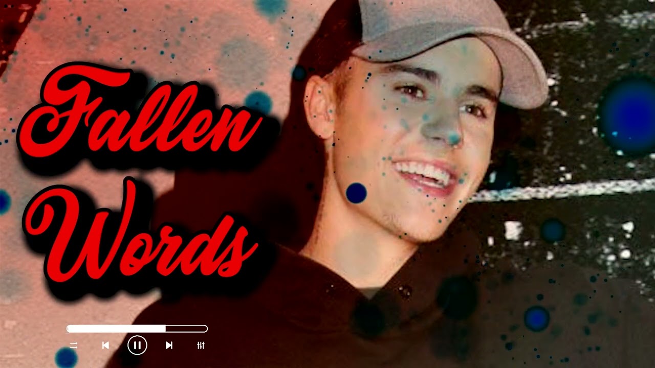 Justin Bieber - Fallen Words  #justinbieber
