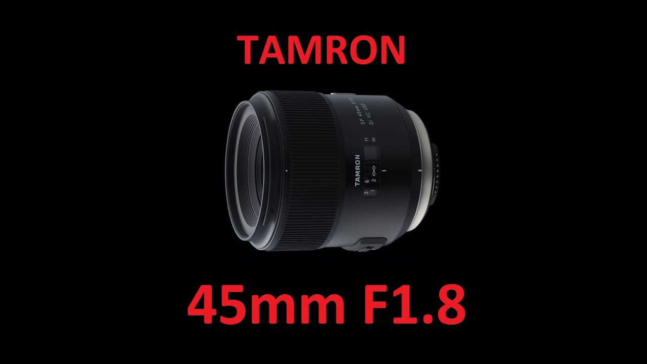 TAMRON SP 45mm F/1.8 Di VC USD (Model F013)