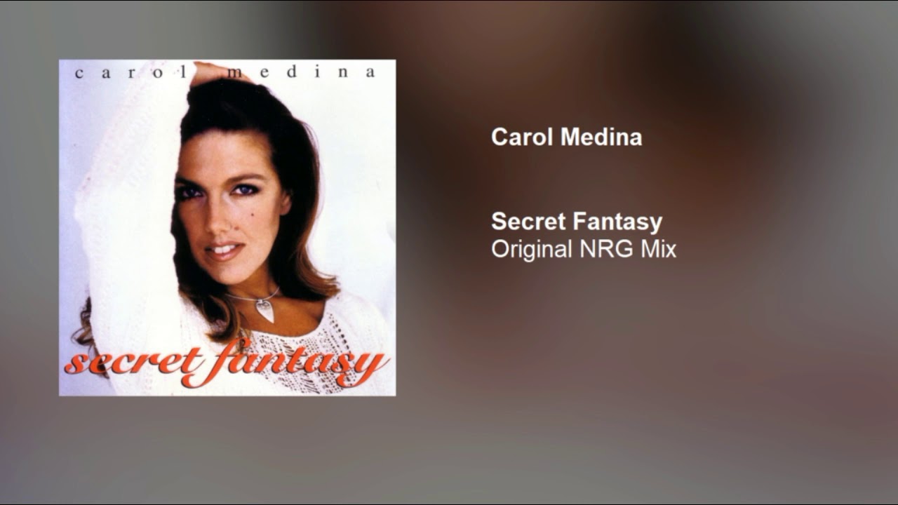 Carol Medina - Secret Fantasy (Original NRG Mix)