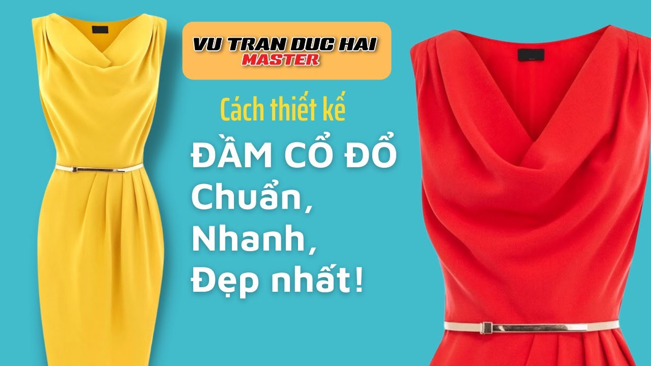 59/ Dạy cắt may ĐẦM CỔ ĐỔ NHANH CHUẨN ĐẸP NHẤT/ How to made a cowl neck dress