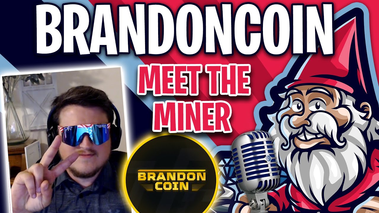 Who is BrandonCoin? Miner, Content Creator & Mining Enthusiast