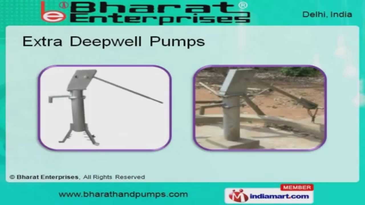 Deepwell Hand Pumps and Assemblies by Bharat Enterprises, New Delhi