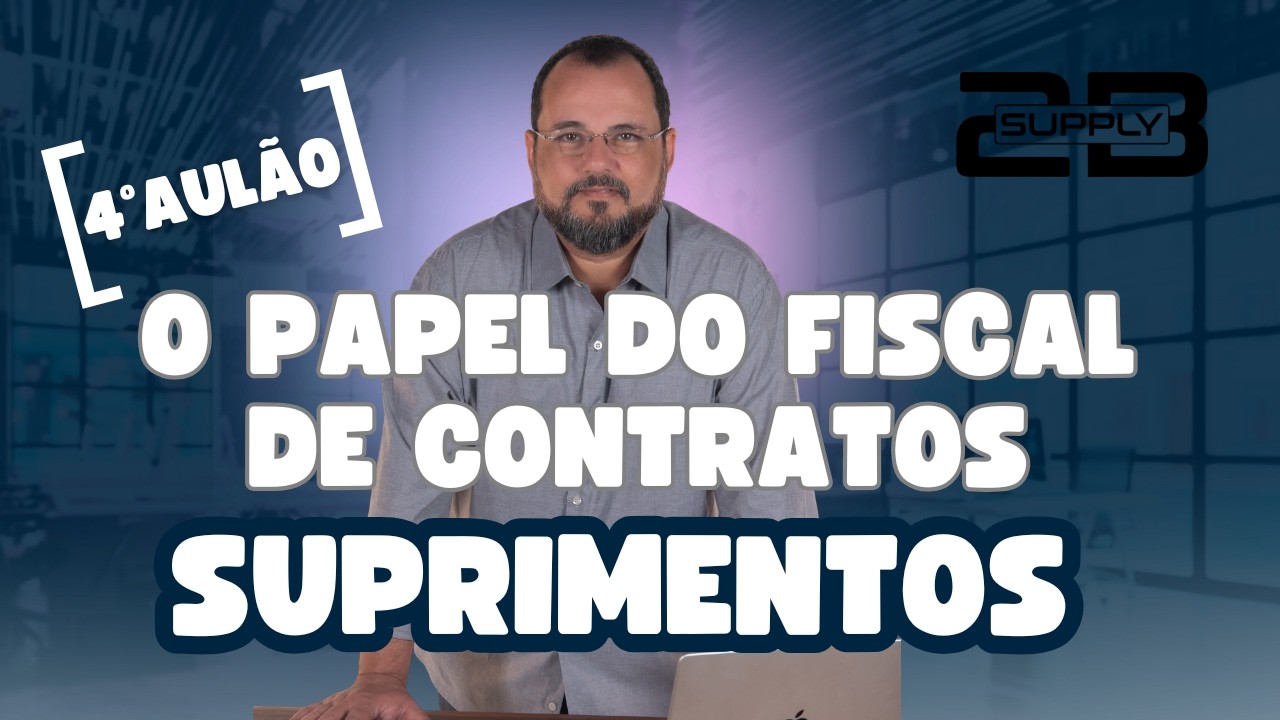 Gestão de Contratos: O Que o Fiscal Precisa Fazer na Prática?