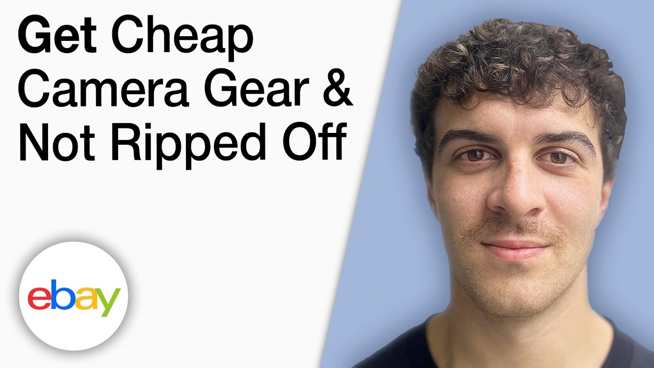 How To Get Cheap Camera Gear on eBay and Not Get Ripped off [2025 Full Guide]
