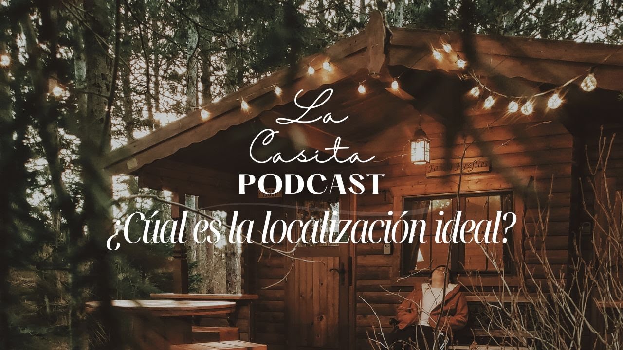 T1 E3 - El mejor lugar para vivir en el campo | La casita PODCAST